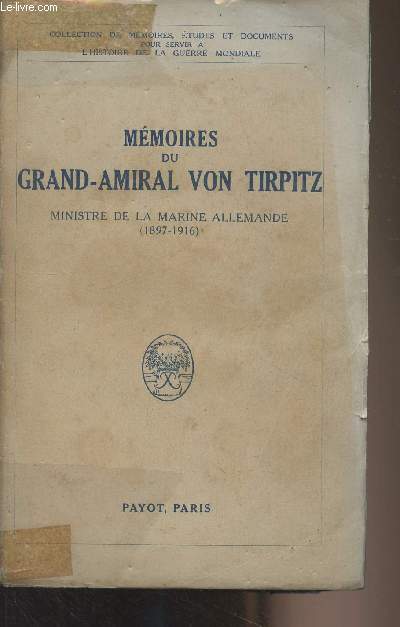 Mmoires du Grand-Amiral von Tirpitz - Collection 