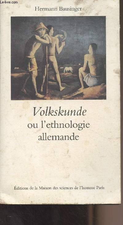 Volkskunde ou l'ethnologie allemande - De la recherche sur l'antiquit  l'analyse culturelle