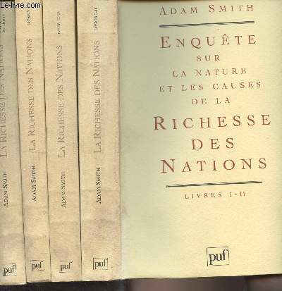 Enqute sur la nature et les causes de la richesse des nations - 4 volumes - Livres I-II - Livres III-IV - Livre V - Tables, lexiques et index - 