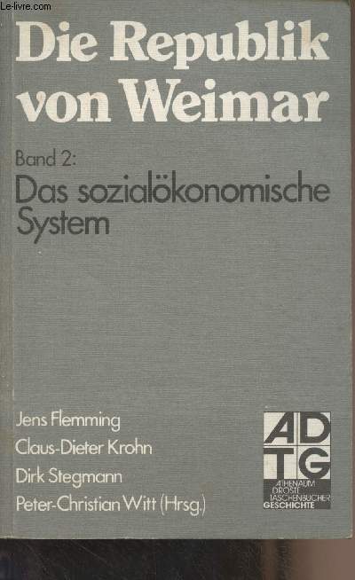 Die republik von Weimar - Band 2 : Das sozialkonomische system