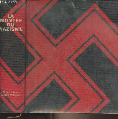 La monte du nazisme - De la naissance d'Hitler au pacte germano sovitique de 1939 - 