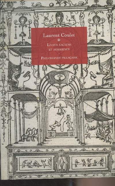 Laurent Coulet - Catalogue 56 - Livres anciens et modernes, philosophie franaise