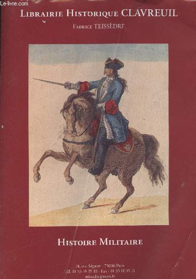 Catalogue de la Librairie historique Clavreuil : Histoire militaire