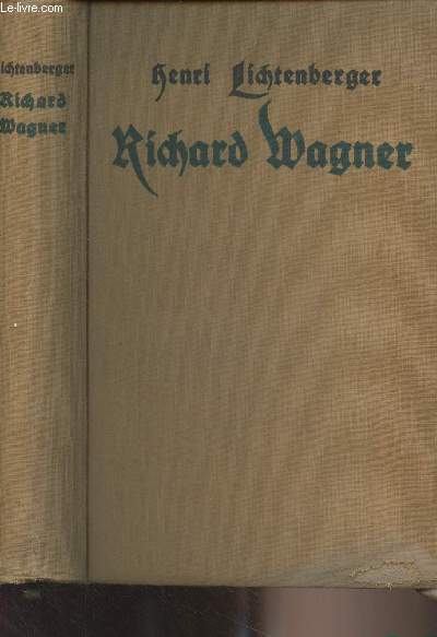 Richard Wagner der Dichter und Denker (Ein handbuch seines lebens und schaffens)