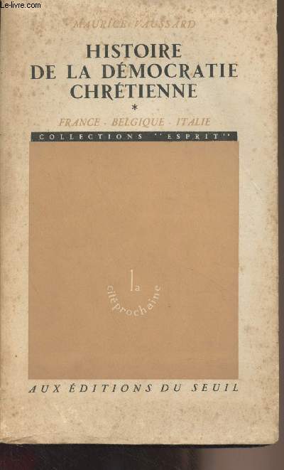 Histoire de la dmocratie chrtienne - Tome 1 : France, Belgique, Italie - Collection 