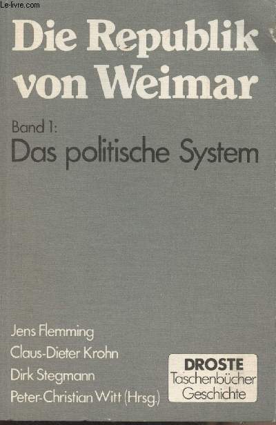 Die republik von Weimar - Band 1 : Das politische System