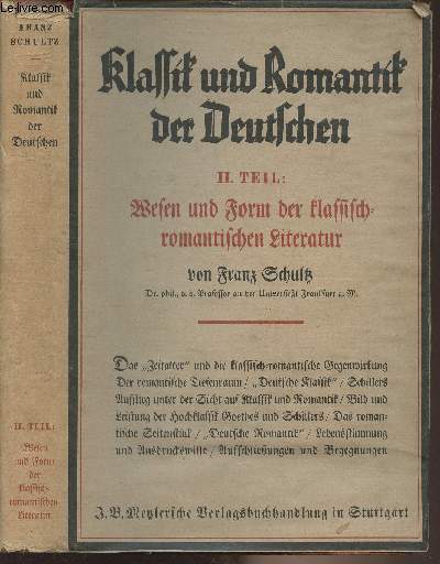 Klassik und romantik der Deutschen - II. Teil : Wesen und Form der Klassisch-romantischen Literatur (band IV, zweiter teil)