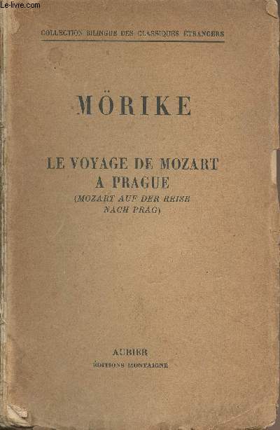 Le voyage de Mozart  Prague (Mozart auf der reise nach prag) - Collection bilingue des classiques trangers