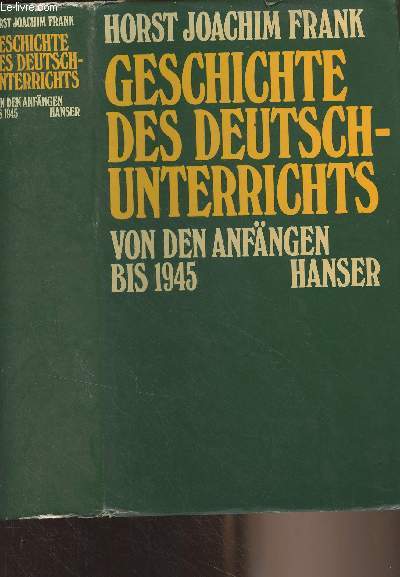 Geschichte des Deutschunterrichts (Von den Anfngen bis 1945)