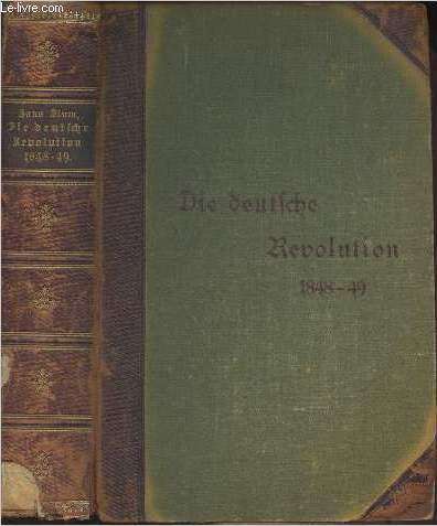 Die deutsche Revolution 1848-49 - Eine Jubilumsgabe fr das deutsche Volk