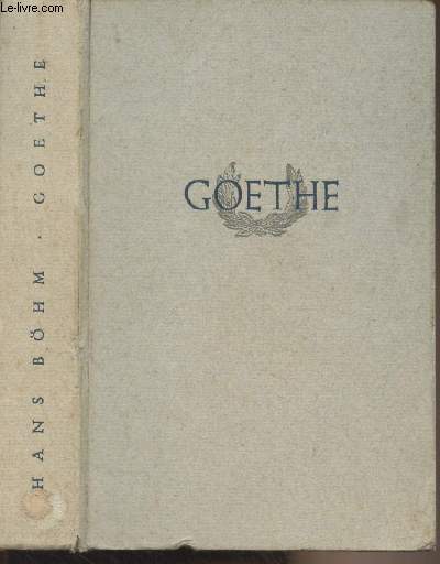 Goethe, Grundzge seines Lebens und Werkes