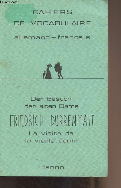 Der Besuch der alten Dame - Friedrich Drrenmatt - La visite de la vieille dame - Cahiers de vocabulaire, Allemand-franais
