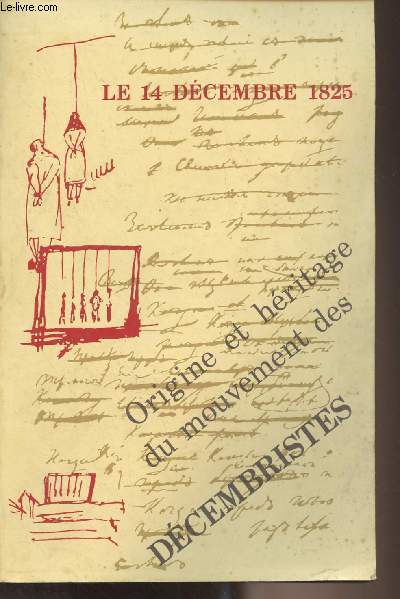 Le 14 dcembre 1825 - Origine et hritage du mouvement des dcembristes - Collection historique de l'Institut d'tudes slaves - XXVII