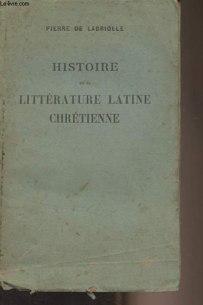 Histoire de la littrature latine chrtienne - 