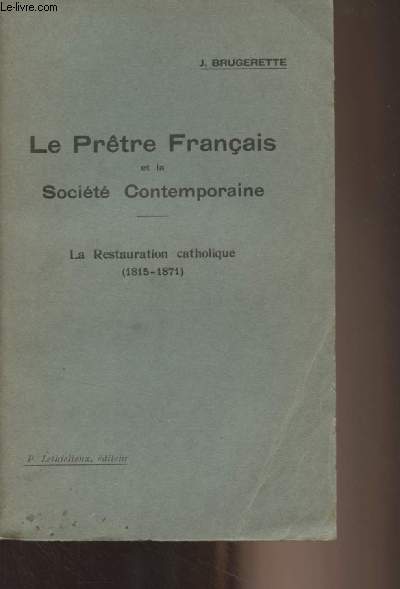 Le Prtre Franais et la Socit Contemporaine - I/ La Restauration catholique (1815-1871)