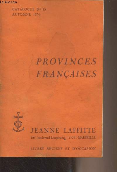 Jeanne Laffitte - Catalogue n15 Automne 1974 - Provinces franaises
