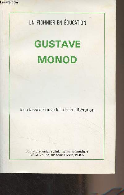 Un pionnier en ducation, Gustave Monod