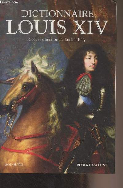 Dictionnaire Louis XIV - 