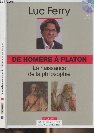 De Homre  Platon - La naissance de la philosophie - Collection 