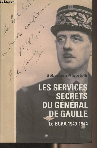 Les services secrets du gnral de Gaulle - Le BCRA 1940-1944