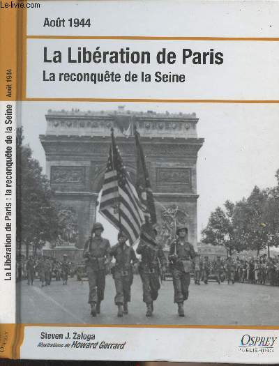 Aot 1944 : La Libration de Paris - La reconqute de la Seine