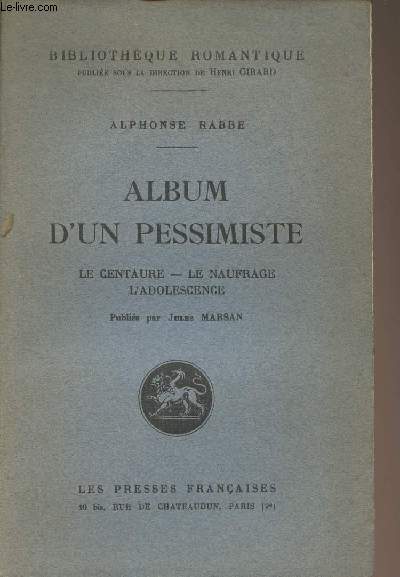 Album d'un pessimiste (Le centaure, le naufrage, l'adolescence) - 