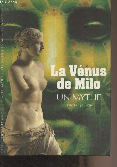 La Vnus de Milo, un mythe - Hors-srie 