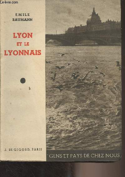 Lyon et le Lyonnais - 