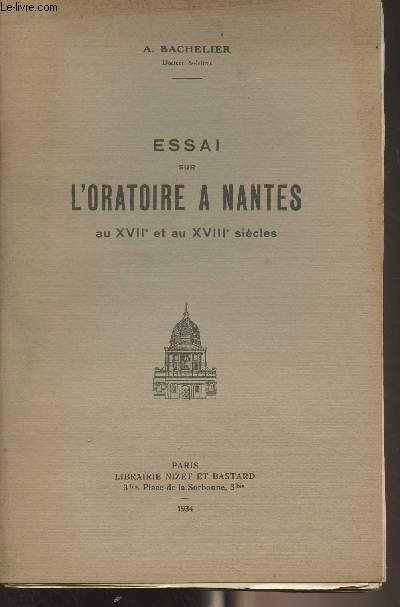 Essai sur l'oratoire  Nantes au XVIIe et au XVIIIe sicles