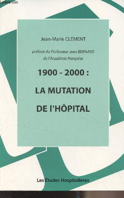 1900-2000 : la mutation de l'hpital