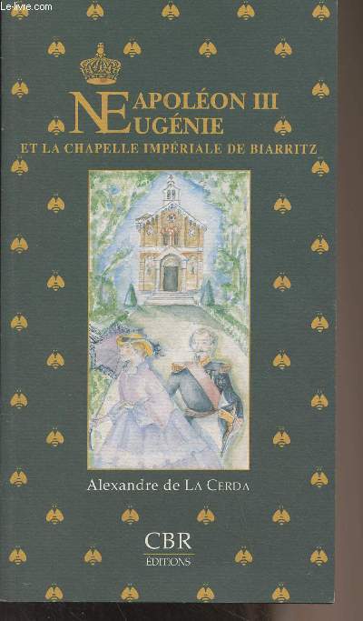 Napolon III, Eugnie et la chapelle impriale de Biarritz