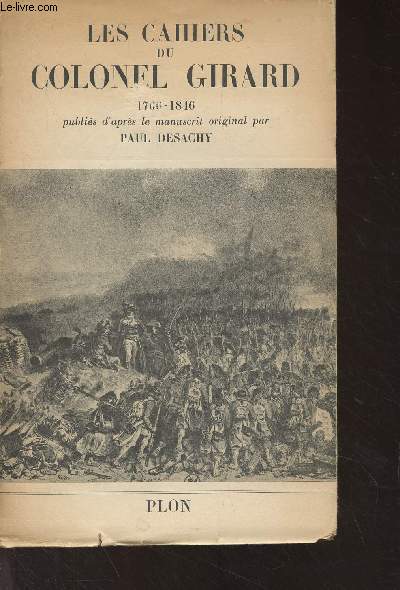 Les cahiers du Colonel Girard 1766-1846