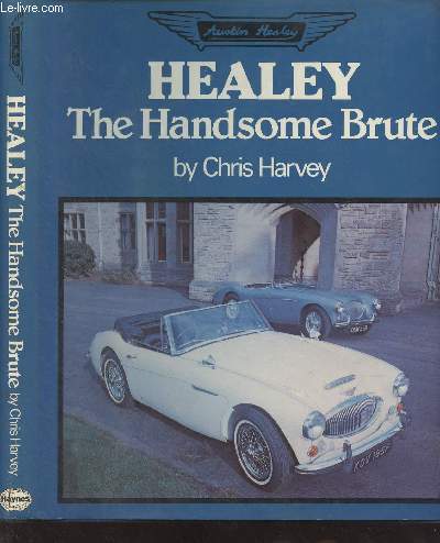 Healey : The Handsome Brute