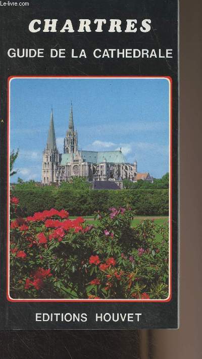 Chartres - Guide de la cathdrale