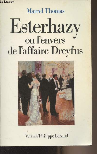 Esterhazy ou l'envers de l'affaire Dreyfus