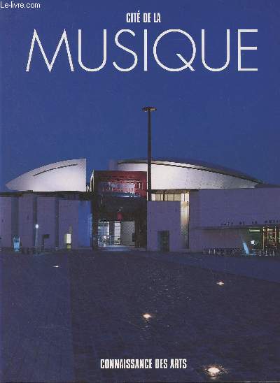 Connaissance des Arts - H.S. N101 - Cit de la musique - Une architecture plurielle - Tout pour la musique - Le muse de la musique - Guide pratique