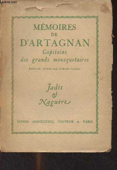 Mmoires de Charles de Batz-Castelmore, Comte de d'Artagnan, rdigs par Gatien Courtilz de Sandras - 