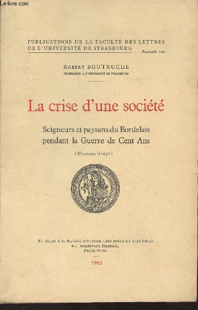 La crise d'une socit - Seigneurs et paysans du Bordelais pendant la Guerre de Cent Ans - 