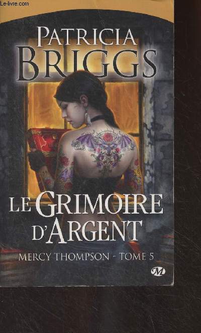 Mercy Thompson - 5 - Le grimoire d'Argent
