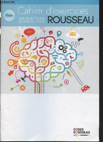 Codes Rousseau - Cahier d'exercices - 246 questions du code de la route