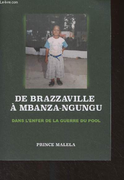 De Brazzaville  Mbanza-Ngungu, dans l'enfer de la guerre du Pool