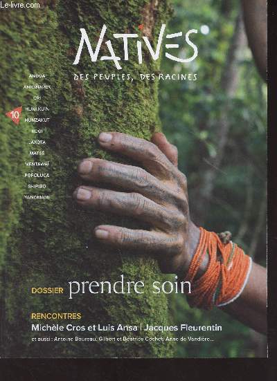 Natives des peuples, des racines n10 - Automne 2022 - Le rve d'une cole amazonienne - Les Sentinelles de la Terre - Dossier : Prendre soin : Soigner avec 