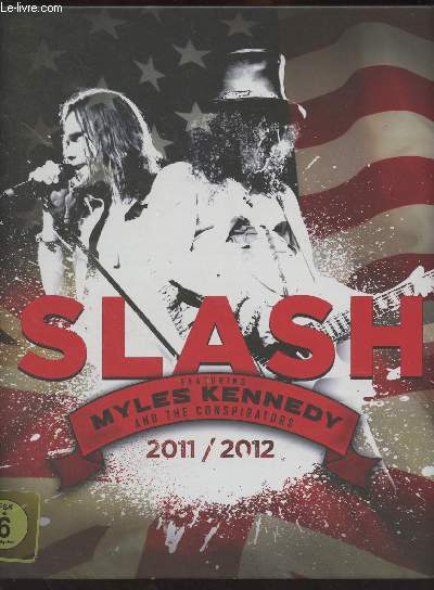 Slash, featuring Myles Kennedy and the Conspirators 2011/2012 + 2 CD - 2 DVD (incomplet, 1 DVD manquant)