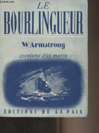Le bourlingueur - Aventures d'un marin
