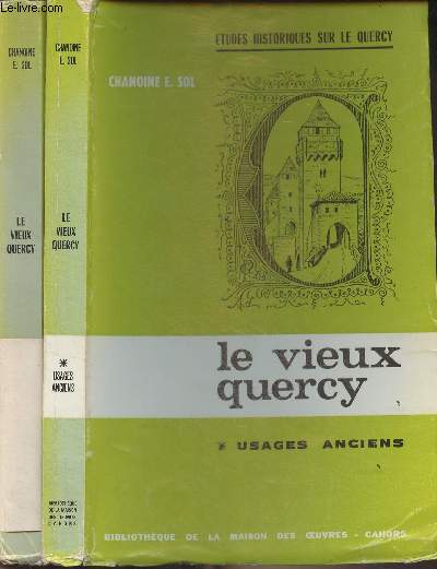 Le vieux Quercy - En 2 tomes - 1/ Usages anciens - 2/ Traditions et coutumes - 