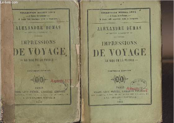 Impressions de voyage, Le Midi de la France - En 2 tomes - Nouvelle dition, collection Michel Lvy