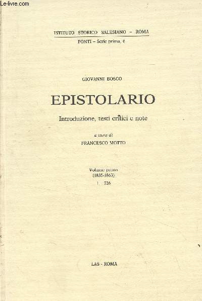 Epistolario - Introduzione, testi critici e note - Volume primo (1835-1863) 1 - 726 - 