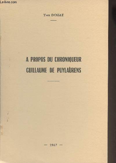 A propos du chroniqueur Guillaume de Puylaurens