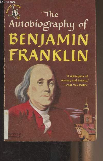 The Autobiography of Benjamin Franklin - 
