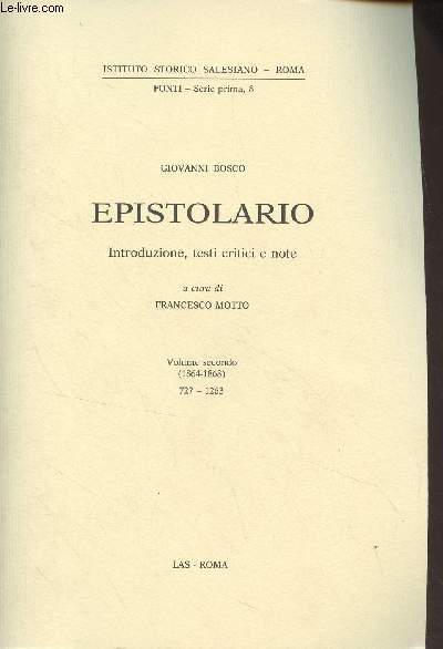 Epistolario - Introduzione, testi critici e note - Volume secondo (1864-1868) 1 - 727-1263 - 